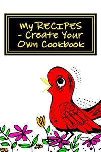 My RECIPES - Create Your Own Cookbook