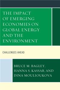 The Impact of Emerging Economies on Global Energy and the Environment