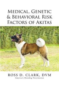 Medical, Genetic & Behavioral Risk Factors of Akitas