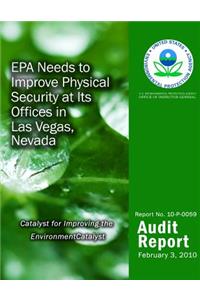 EPA Needs to Improve Physical Security at Its Offices in Las Vegas, Nevada