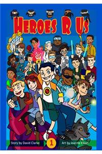 Heroes R Us Vol 1