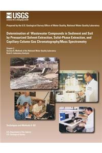 Determination of Wastewater Compounds in Sediment and Soil by Pressurized Solvent Extraction, Solid-Phase Extraction, and Capillary-Column Gas Chromatography/Mass Spectrometry