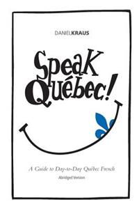 Speak Québec! (Abridged Version)