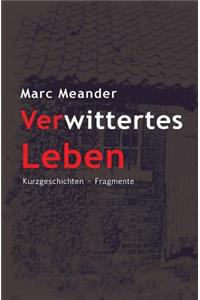 Verwittertes Leben