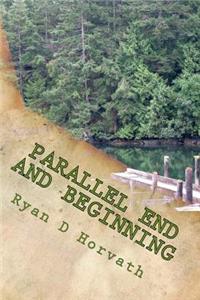 Parallel End And Beginning