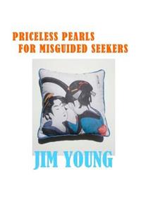 Priceless Pearls for Misguided Seekers