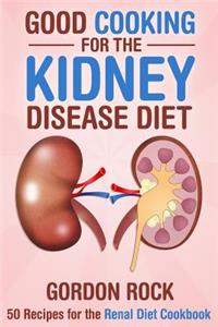 Good Cooking for the Kidney Disease Diet