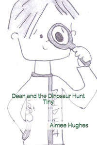 Dean and the Dinosaur Hunt Tiny
