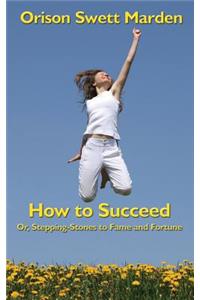 How to Succeed