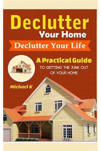 Declutter Your Home, Declutter Your Life
