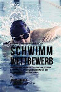Muskelaufbau-Rezepte vor und nach dem Schwimm-Wettbewerb