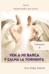 Ven a mi Barca y Calma la Tormenta