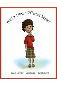 What if I Had a Different Name?
