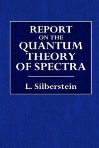 Report on the Quantum Theory of Spectra