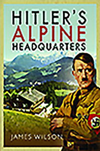 Hitler's Alpine Headquarters