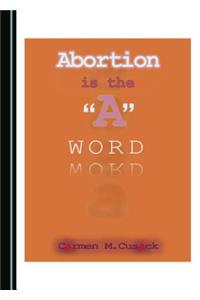 Abortion Is the a Word