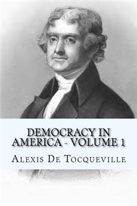 Democracy in America - Volume 1