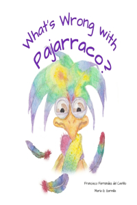 What's Wrong with Pajarraco?