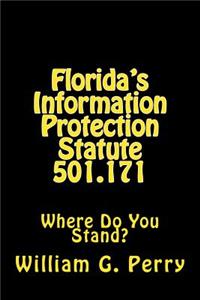 Florida's Information Protection Statute 501.171