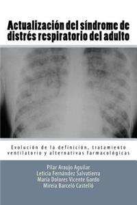 Actualizacíon del sindrome de distres respiratorio del adulto