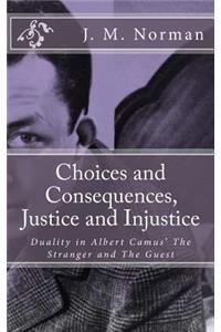 Choices and Consequences, Justice and Injustice