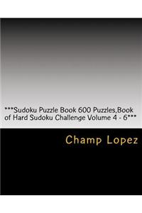 ***Sudoku Puzzle Book 600 Puzzles, Book of Hard Sudoku Challenge Volume 4 - 6***