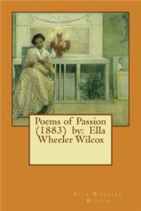 Poems of Passion (1883) by