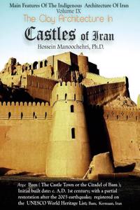 Castles of Iran: The Clay Architecture In-