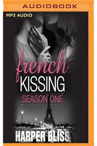 French Kissing, Season One