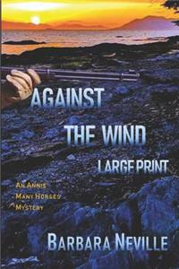 Against the Wind Large Print