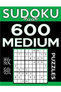 Sudoku Book 600 Medium Puzzles: Sudoku Puzzle Book With Only One Level of Difficulty