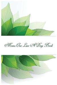 Moms One Line A Day Book