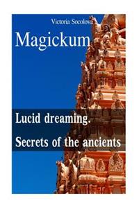 Lucid dreaming Secrets of the ancients