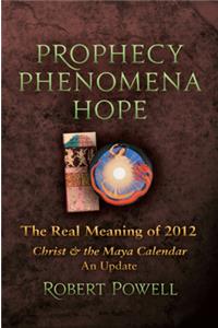 Prophecy, Phenomena, Hope