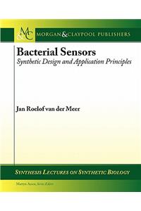 Bacterial Sensors: Synthetic Design and Application Principles