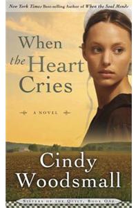 When the Heart Cries