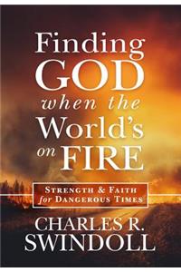 Finding God When the World's on Fire