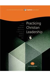 Practicing Christian Leadership, Student Workbook