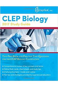 CLEP Biology 2017 Study Guide: Test Prep Book and Practice Test Questions for the CLEP Biology Examination