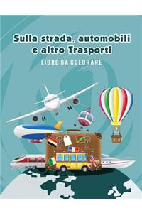 Sulla strada, automobili e altro Trasporti libro da colorare