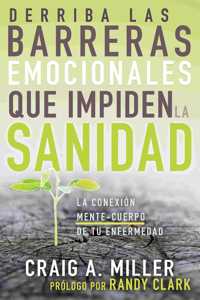 Derriba Las Barreras Emocionales Que Impiden La Sanidad
