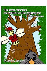 Crow, The Tree and Spittle Lee the Fighting Bee