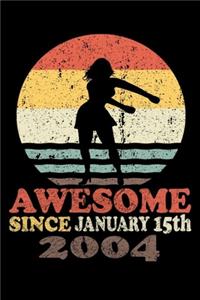 Awesome since January 15th, 2004 journal