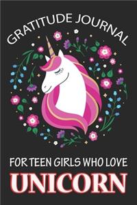 Gratitude Journal For Teen Girls Who Love Unicorn