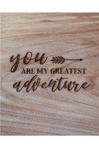 You Are My Greatest Adventure