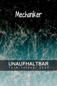 Mechaniker - UNAUFHALTBAR - Terminplaner 2020