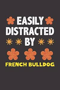 Easily Distracted By French Bulldog