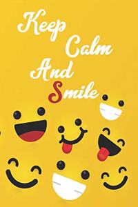 Keep calm And smile (Motivation Notebook): white notebook