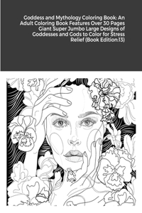 Goddess and Mythology Coloring Book