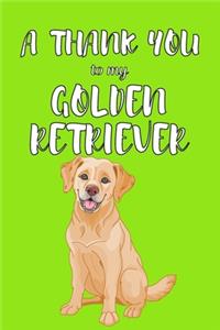 A Thank You To My Golden Retriver